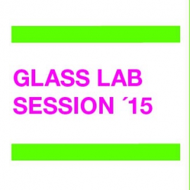 GLASS LAB SESSION´15